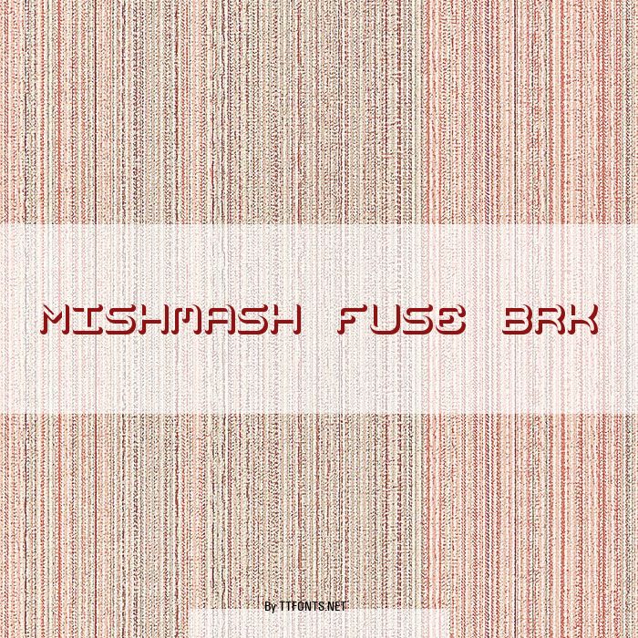 Mishmash Fuse BRK example